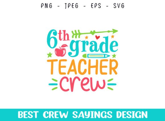 6th Grade Teacher Crew Saying Designs Review