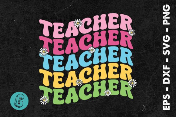 Exploring Groovy Teacher Sublimation Flowers SVG