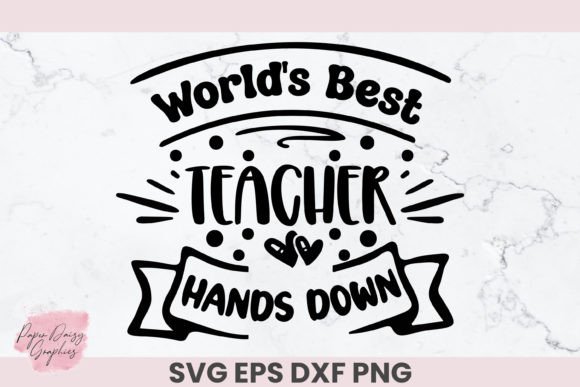 World's Best Teacher Hands Down SVG Review